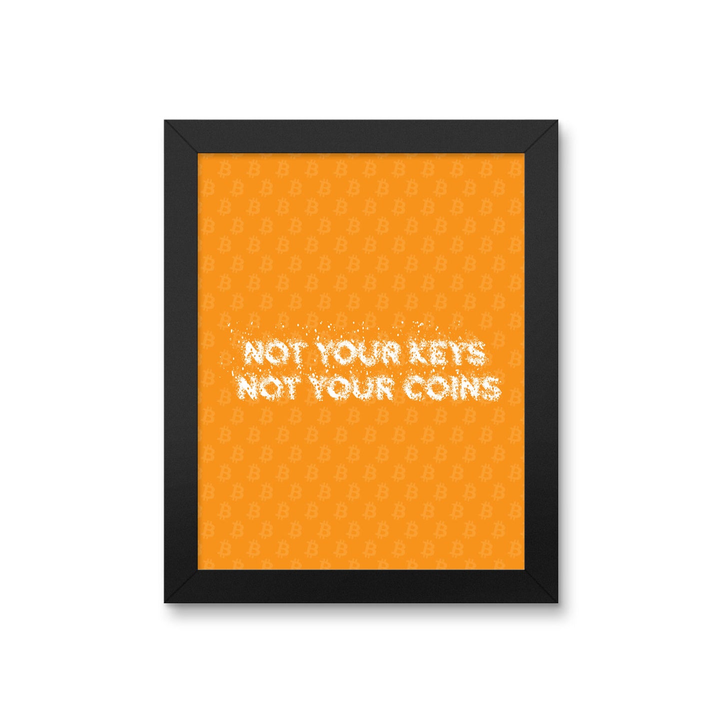 Bitcoin Not Your Key Poster