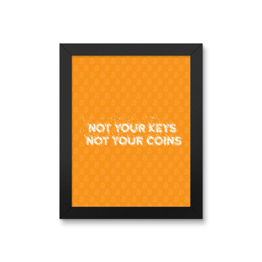 Bitcoin Not Your Key Poster
